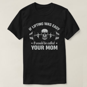 Als het makkelijk was, zou het je moeder worden ge t-shirt