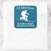 Als het makkelijk was zou het snowboarden zijn vierkante sticker (Tas)
