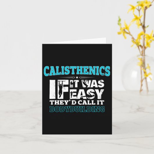 Als het makkelijk was, zouden ze het Bodybuilding  Kaart (Gele Bloem)