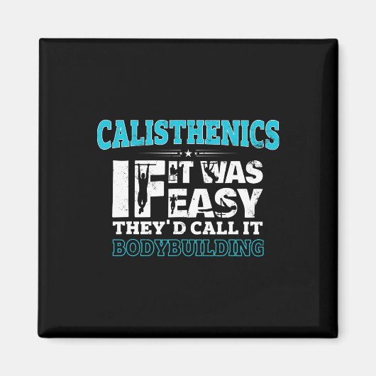 Als het makkelijk was, zouden ze het Bodybuilding Magneet (Voorkant)