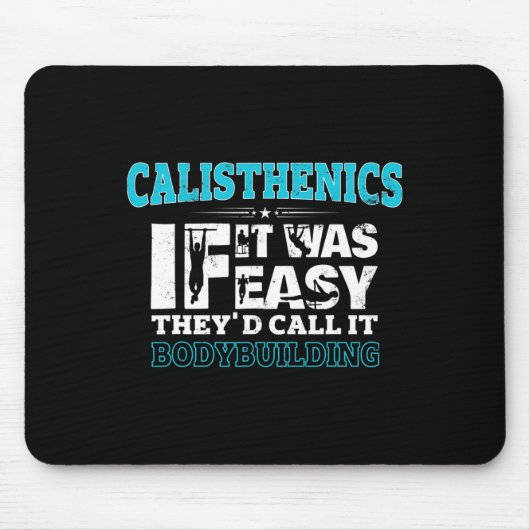 Als het makkelijk was, zouden ze het Bodybuilding Muismat (Voorkant)