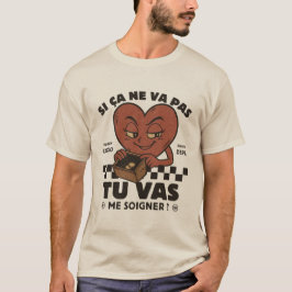 Als het misgaat, ga je me dan genezen? t-shirt