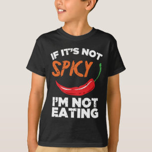 Als het niet beangstigend is, eet ik niet. t-shirt