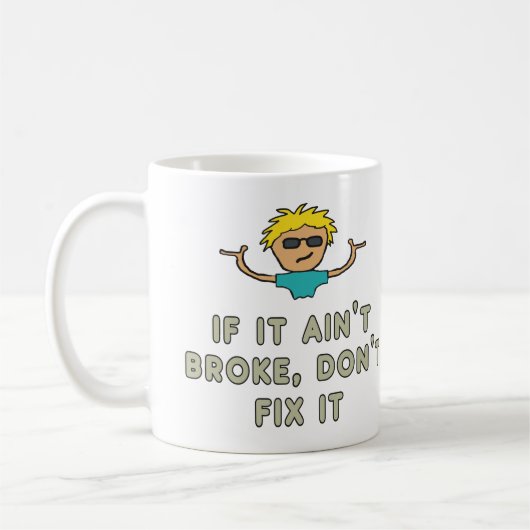 Als het niet gebroken is, maak het dan niet los. koffiemok (Links)
