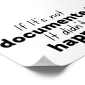 Als het niet gedocumenteerd is, gebeurde het niet poster (Hoek)
