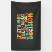 Als het niet jouw lichaam is, is het niet jouw bes spandoek (Verticaal)