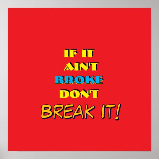 Als het niet kapot is, breek het dan niet rood poster (Voorkant)