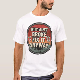 Als het niet kapot is, repareer het dan toch – Hum T-shirt