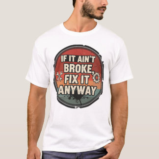 Als het niet kapot is, repareer het dan toch – Hum T-shirt