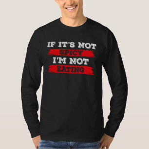 Als het niet pittig is, eet ik geen chili 1 t-shirt