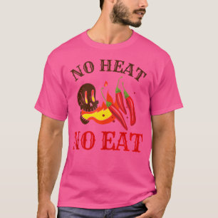 Als het niet pittig is, eet ik geen Pepper Lover T-shirt