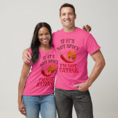 Als het niet pittig is, eet ik het niet Pepper Lov T-shirt (Unisex)