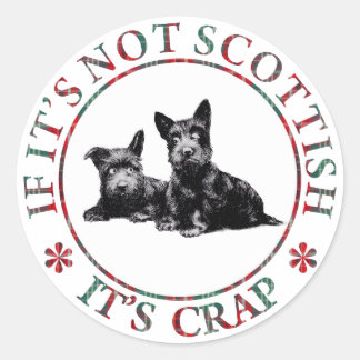 ALS HET NIET SCOTTISH IS, IS HET CRAP RONDE STICKER