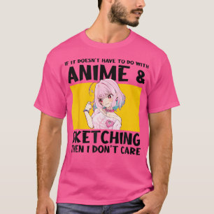 Als het niet te maken heeft met anime schetsen ANI T-shirt