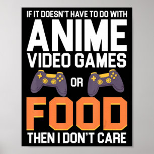 Als het niet te maken heeft met Anime Video Games  Poster