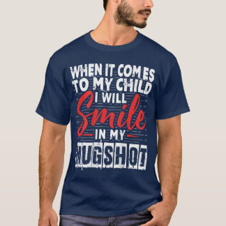 Als het om mijn kind gaat, zal ik glimlachen op mi t-shirt
