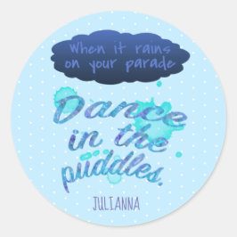 Als het regent inspiratie blauwe aanmoediging ronde sticker