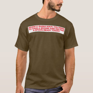 Als het regent soep grappig Guenther F1 Quote T-shirt