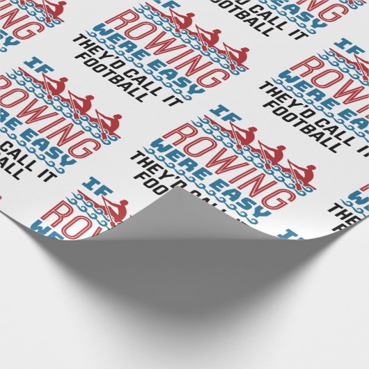 Als het roeien gemakkelijk was zouden zij als Foot Cadeaupapier (Hoek)