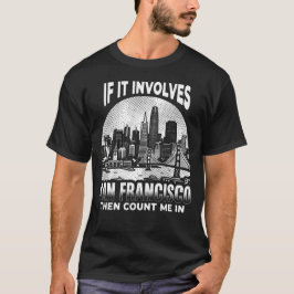 Als het San Francisco City California betreft, dan T-shirt