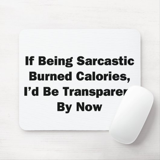 Als het Sarcastisch verbrande calorieën zijn Muismat (Met muis)