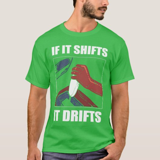 Als het schakelt, drijft het - Cautorijden Driften T-shirt (Voorkant)