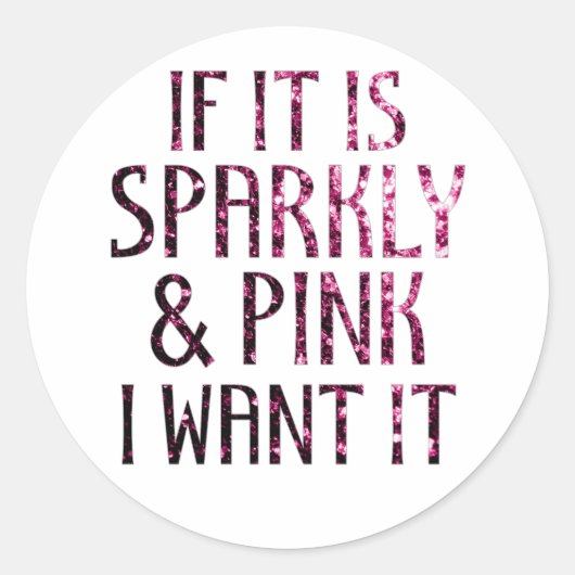 Als het Sparkly en Roze is, wil ik het Ronde Sticker (Voorkant)