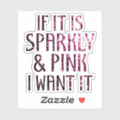 Als het Sparkly en Roze is, wil ik het Sticker (Vel)