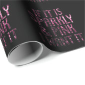 Als het Sparkly en Roze is, wil ik het | Zwart Cadeaupapier (Rol Hoek)