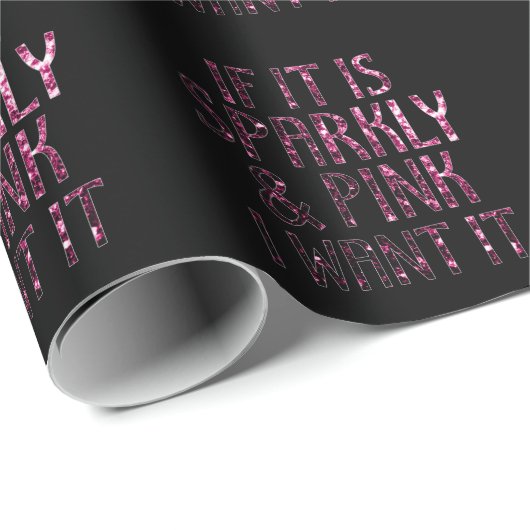 Als het Sparkly en Roze is, wil ik het | Zwart Cadeaupapier (Rol Hoek)