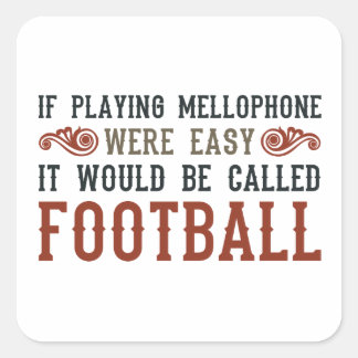 Als het spelen van Mellophone gemakkelijk was Vierkante Sticker