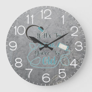 Als het te luid is, ben je te oud muziek grappige  grote klok