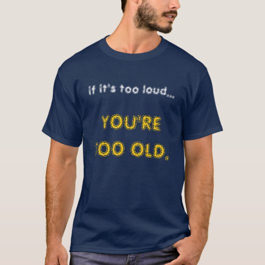 Als het te luid is... t-shirt (Voorkant)