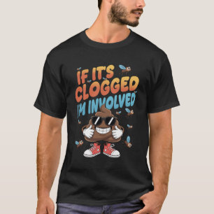 Als het verstopt is, ben ik erbij Funny Adult Humo T-shirt
