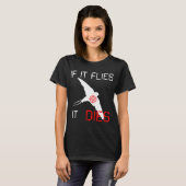 Als het vliegt gaat het dood t-shirt (Voorkant volledig)