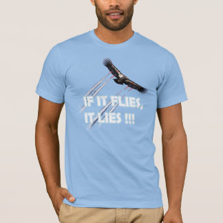 Als het vliegt, ligt het - chemtrails t-shirt