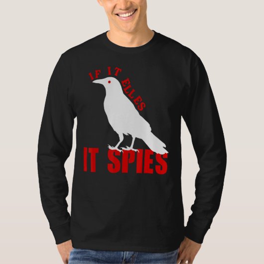 Als het vliegt, spioneert het de samenzwering van t-shirt (Voorkant)