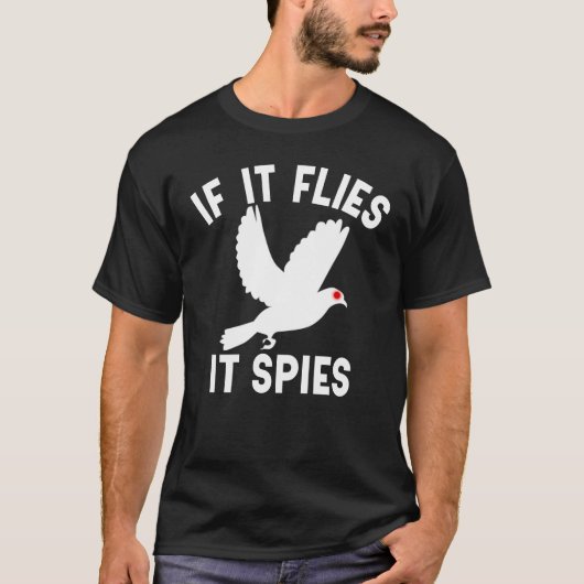 Als het vliegt, spioneert het samenzwerende vogels t-shirt (Voorkant)