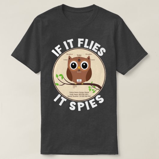 Als het vliegt, spioneert het t-shirt (Design voorkant)