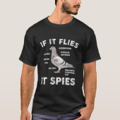 Als het vliegt spionnen duif anatomie vogels zijn  t-shirt (Voorkant)
