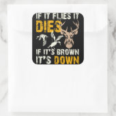 Als het vliegt, sterft het als het bruin is vierkante sticker (Tas)