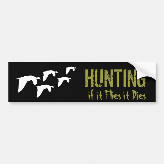 Als het Vliegt, wordt het Goose Hunting Quote Hobb Bumpersticker (Voorkant)