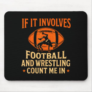 Als het voetbal en worstelen betreft, tel me dan m muismat