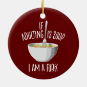 Als het Volgen soep is Keramisch Ornament (Achterkant)