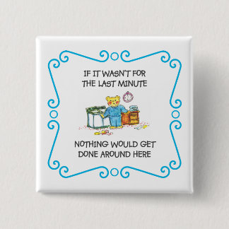 Als het voor de laatste minuut wegging vierkante button 5,1 cm