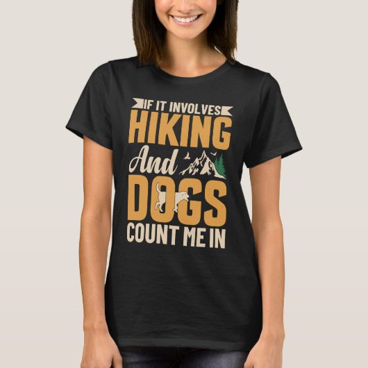Als het wandelend en honden impliceert, tel me in t-shirt (Voorkant)