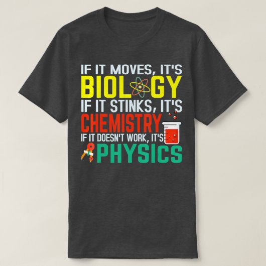 Als het zijn biologie opdrijft, is chemie grappig t-shirt (Design voorkant)