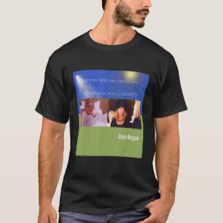 Als het zo verkeerd is dat ik het zo mis heb, waar t-shirt