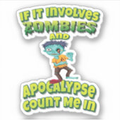 Als het Zombiës en een apocalypse betreft, tel dan Sticker (Voorkant)
