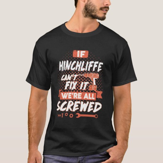 Als HINCHLIFFE het niet kan oplossen, zijn we alle T-shirt (Voorkant)